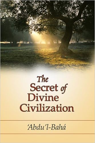 The Secret Of Divine Civilization Abdu L Baha Gail Marzieh 9781931847513 Amazon Com Books