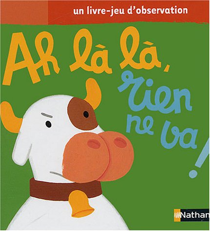 Ah là là, rien ne va !