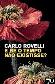 Livro E se o Tempo não Existisse?