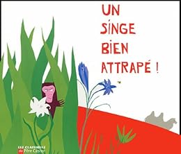 Un  singe bien attrapé !