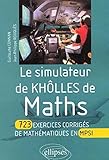 Simulateur de kholles de maths : 723 exercices corrigés de mathématiques en mpsi by 
