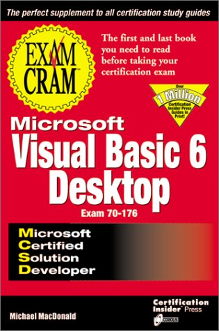 Mcsd Visual Basic 6 Desktop Exam Cram Exam 70 176 Macdonald Michael 0788581037652 Amazon Com Books