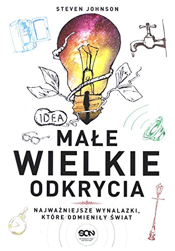 Male wielkie odkrycia.. Najwazniejsze wynalazki, ktore odmienily swiat