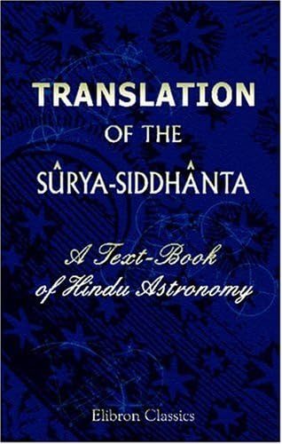 The Surya Siddhanta: A Textbook of Hindu Astronomy: Phanindralal