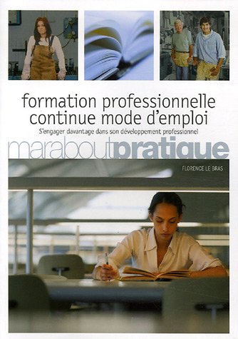 La  formation professionnelle continue, mode d'emploi