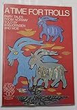 A Time for Trolls: Fairy Tales from Norway by