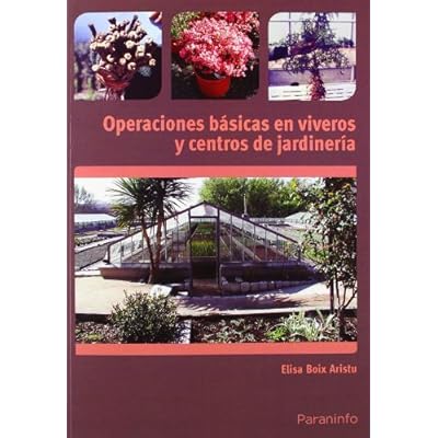 Operaciones básicas en viveros y centros de jardinería (Cp - Certificado Profesionalidad)