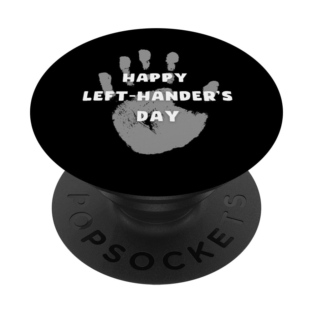 Funny Southpaw Quotes and Sayings "Happy Left-Hander's Day" PopSockets Swappable PopGrip