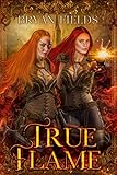 True Flame by Bryan Fields
