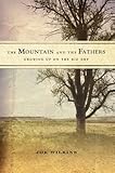 The Mountain and the Fathers: Growing Up on The Big Dry (NONE)