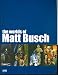 The Worlds Of Matt Busch by