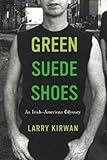 Green Suede Shoes by Larry Kirwan