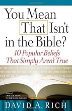You Mean That Isn't in the Bible?: 10 Popular Beliefs That Simply Aren't True
