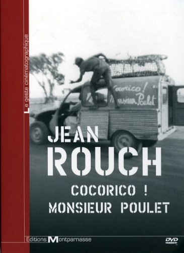 Jean Rouch - Cocorico ! Monsieur Poulet