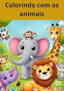 Livro Colorindo com os Animais: Gravuras Encantadoras para Colorir e Sonhar!