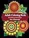 Adult Coloring Book: Floral Designs For Relaxation, Calmness and Stress Relief (Use Colored Pencils) (Adult Coloring Books)