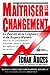 Maitriser Le Changement [Mastering Change - French edition] by 
