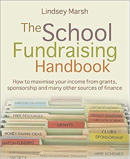 The School Fundraising Handbook How To Maximise Your Income From