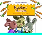 Rabbits' Habits: A Book about Good Habits (Magic Castle Readers: Health and Safety)