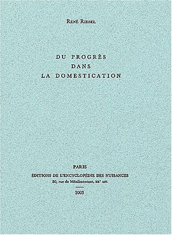 Du progrès dans la domestication