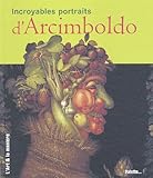Incroyables portraits d'Arcimboldo by 