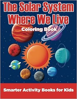The Solar System Where We Live Coloring Book Smarter