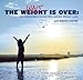 The Calming Collection-The Weight is Over:Hypnosis/Meditation for Lasting Weight Loss**Guided Medita by 