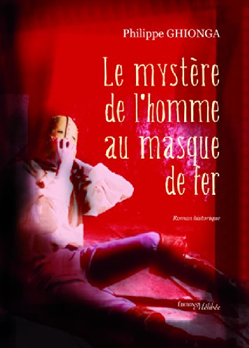 Le  mystère de l'homme au masque de fer