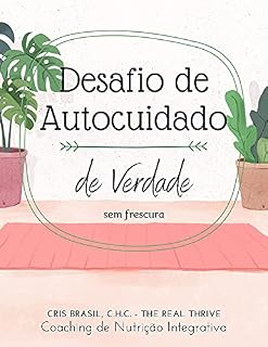 Livro Desafio de Autocuidado de Verdade: Sem Frescura