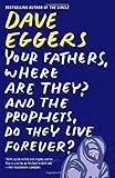 Your Fathers, Where Are They? And the Prophets, Do They Live Forever? cover