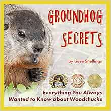 Groundhog Secrets: Everything You Always Wanted to Know about