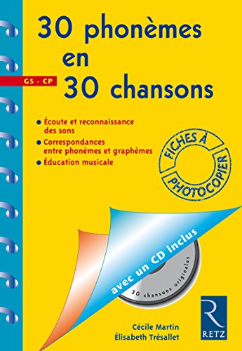 30 phonèmes sur 30 chansons, grande section, CP avec un CD offert