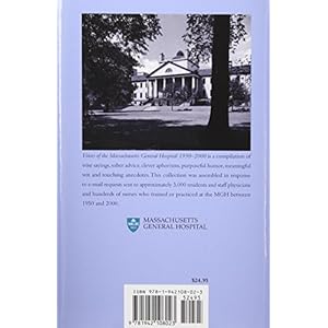 Voices of the Massachusetts General Hospital 1950-2000: Wit, Wisdom and Untold Tales