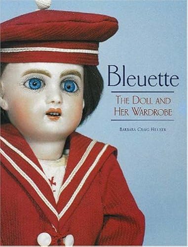 Download Bleuette: The Doll and Her Wardrobe PDF