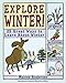 Explore Winter!: 25 Great Ways to Learn About Winter (Explore Your World)
