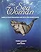 The Sea Woman: Sedna in Inuit Shamanism and Art in the Eastern Arctic