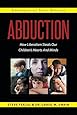 Abduction: How Liberalism Steals Our Children's Hearts and Minds