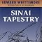Amazon Com Sinai Tapestry 9781882968220 Edward Whittemore Books