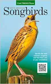 North American Songbirds: Identify the most common songbirds and hear