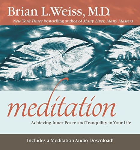 Meditation: Achieving Inner Peace and Tranquility In Your Life Paperback – January 5, 2015