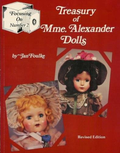 Treasury Of Madame Mme Alexander Dolls Focusing On Jan