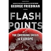 Flashpoints: The Emerging Crisis in Europe
