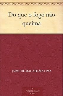 Livro Do que o fogo não queima