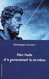 Marc Aurèle et le gouvernement de soi-même