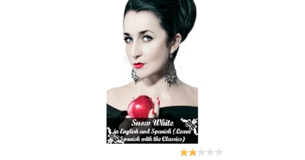 Snow White In English And Spanish Learn Spanish With The Classics