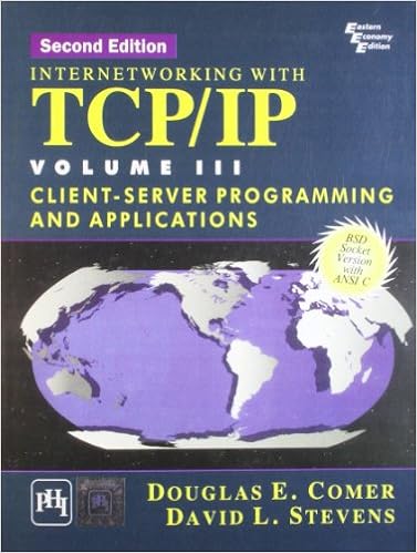 Buy Internetworking With Tcp Ip Client Server Programming And Applications Bsd Socket Version With Ansi C Vol 3 Client Server Programming And Applications Bsd Socket Version With Ansi C Vol Iii Book