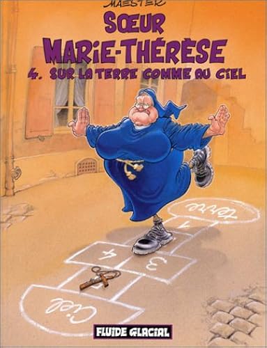 Download Soeur Marie-Thérèse des Batignolles, tome 4 : Sur la terre comme au ciel PDF