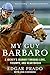 My Guy Barbaro: A Jockey's Journey Through Love, Triumph, and Heartbreak by Edgar Prado, John Eisenberg