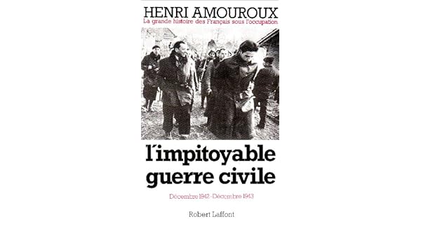 Limpitoyable Guerre Civile Décembre 1942 Décembre 1943 La - 