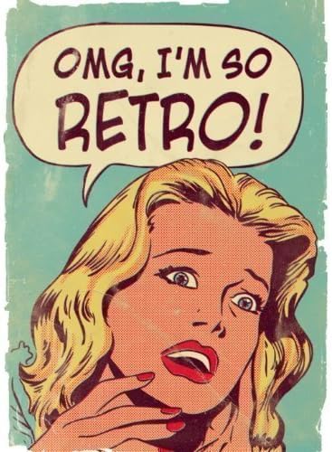 OMG, I'm So RETRO! (metal sign)